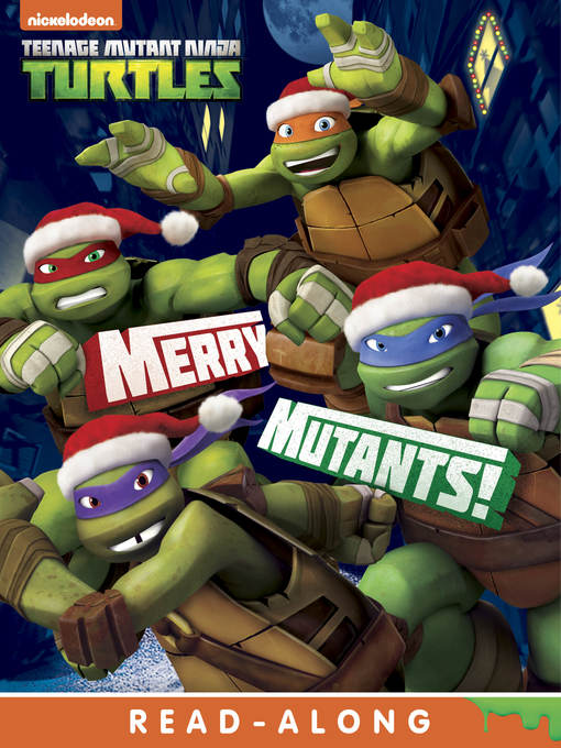 Title details for Merry Mutants! by Nickelodeon Publishing - Wait list